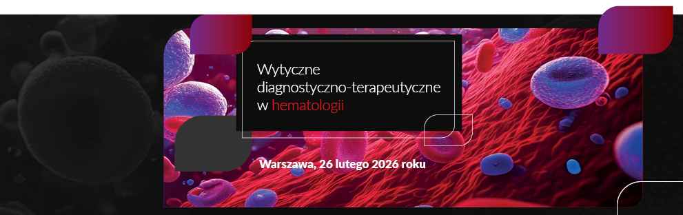 Wytyczne diagnostyczno-terapeutyczne w hematologii